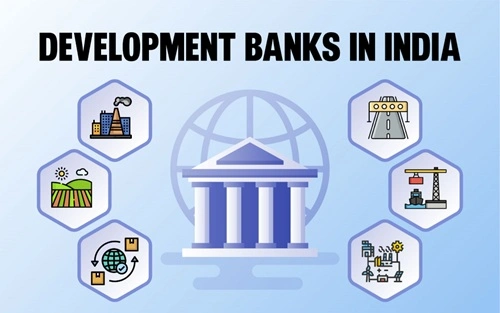 Development Banks in India: Types, Structure, Functions